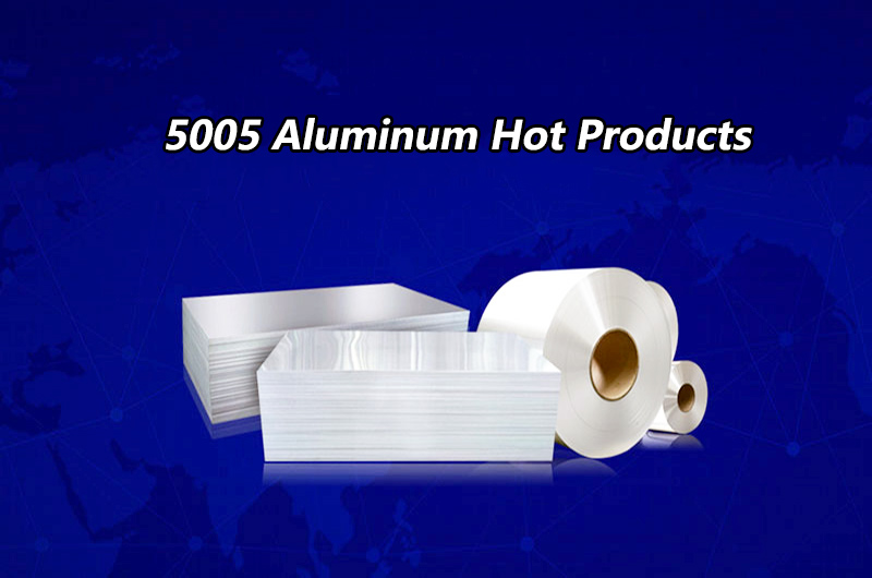 5005 Aluminum Hot Products