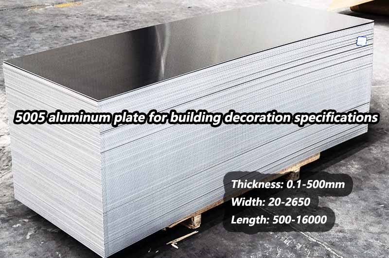5005 aluminum plate for building decoration parts specifications