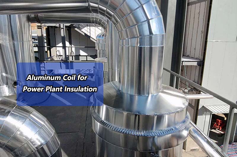 power plant insulation aluminum coils