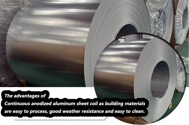 Advantages of Continuous anodized aluminum sheet coil as building materials