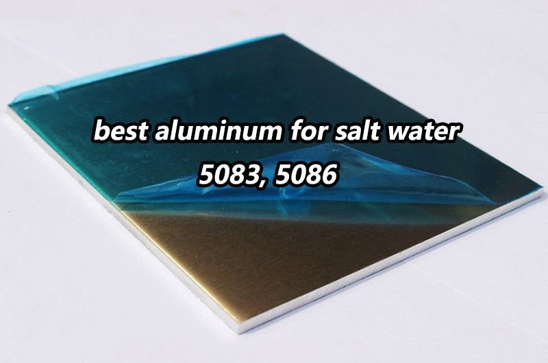 best aluminum for salt water
